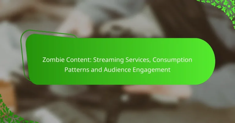Zombie Content: Streaming Services, Consumption Patterns and Audience Engagement