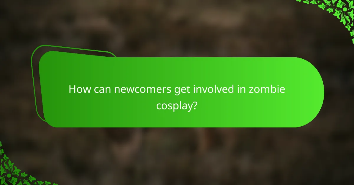 How can newcomers get involved in zombie cosplay?