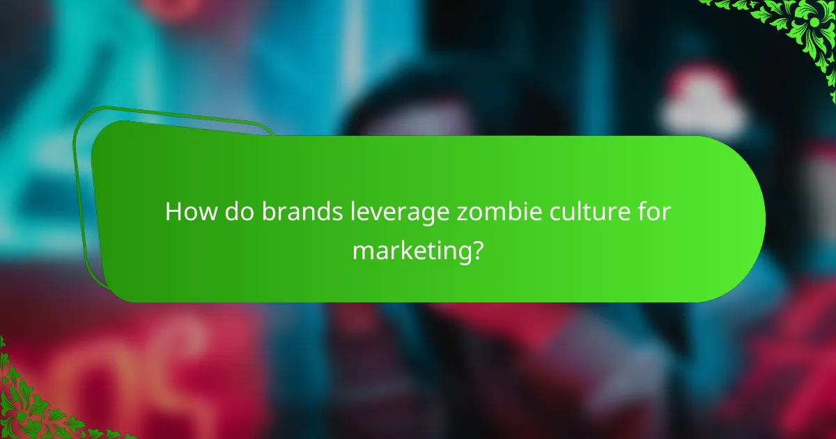 How do brands leverage zombie culture for marketing?