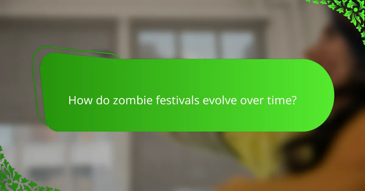 How do zombie festivals evolve over time?