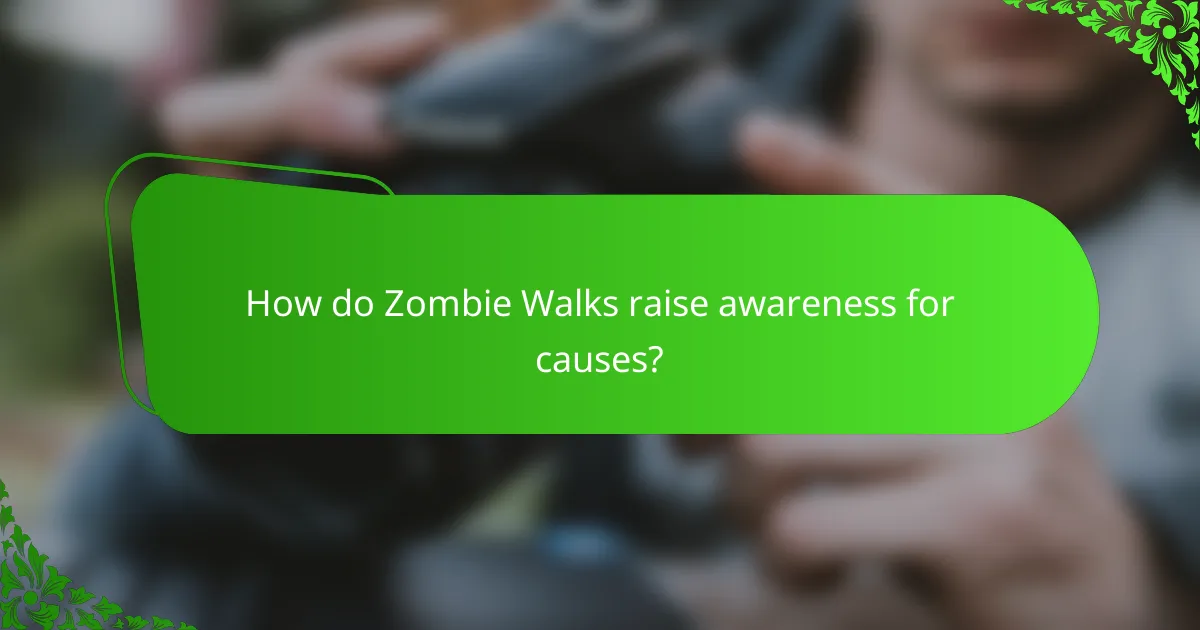 How do Zombie Walks raise awareness for causes?