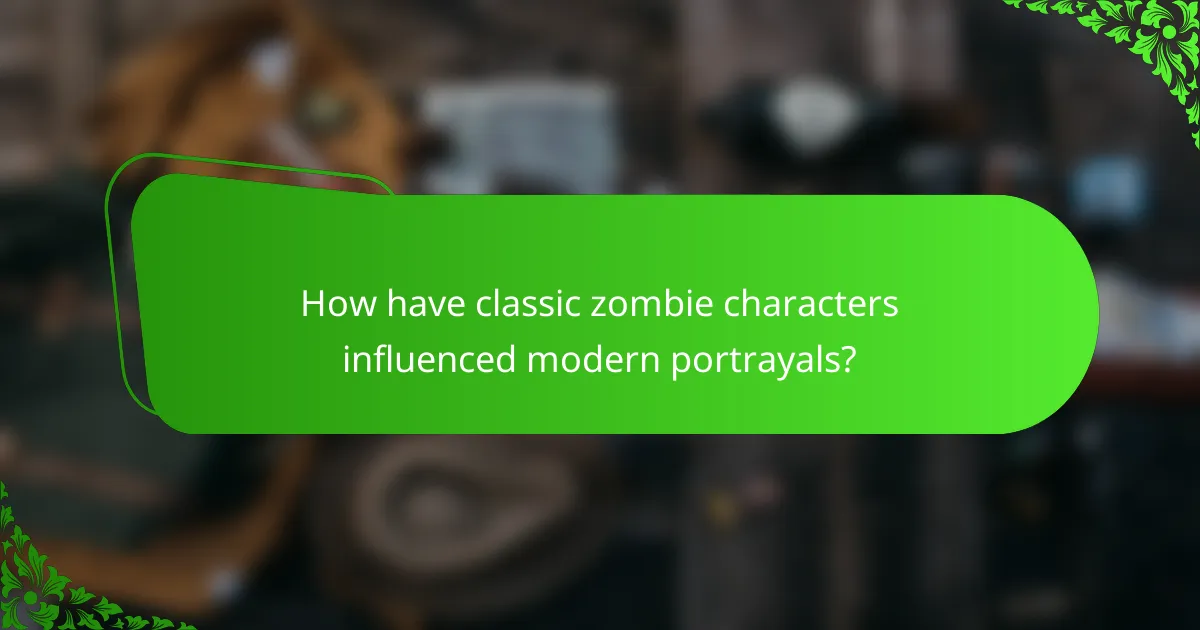How have classic zombie characters influenced modern portrayals?