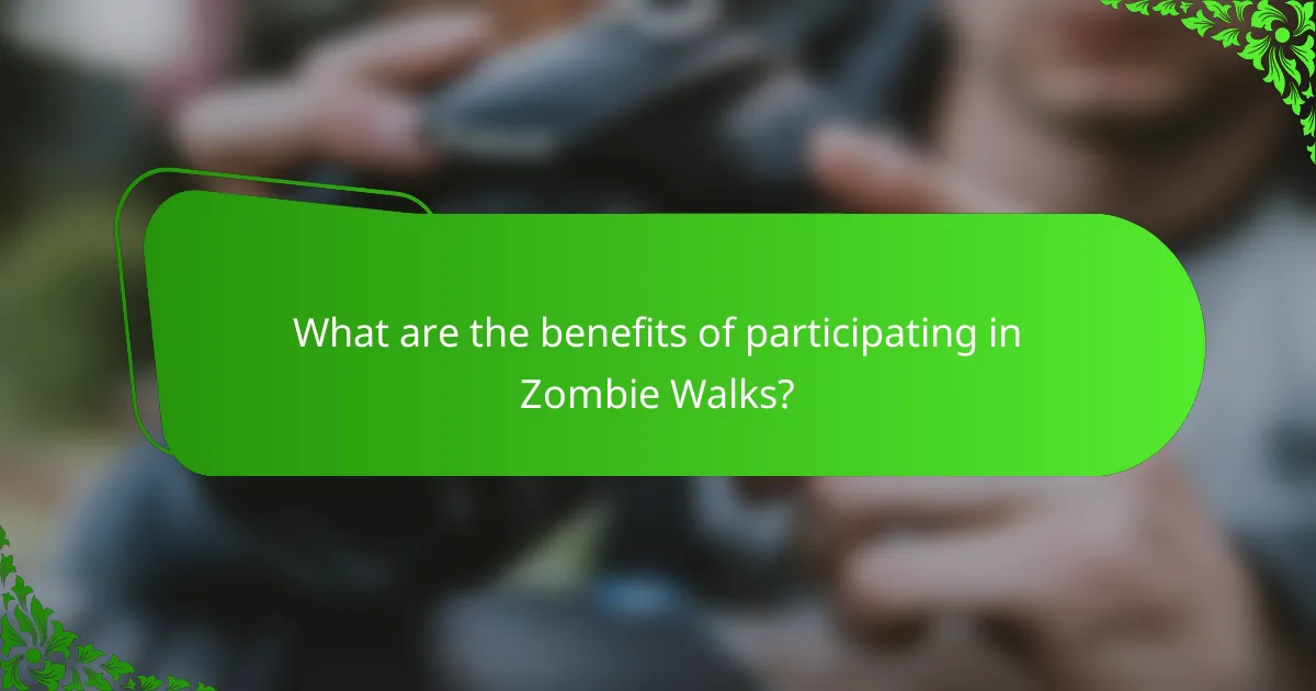 What are the benefits of participating in Zombie Walks?