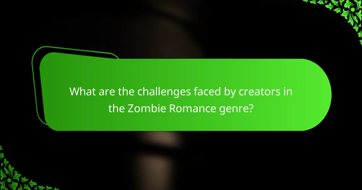 What are the challenges faced by creators in the Zombie Romance genre?