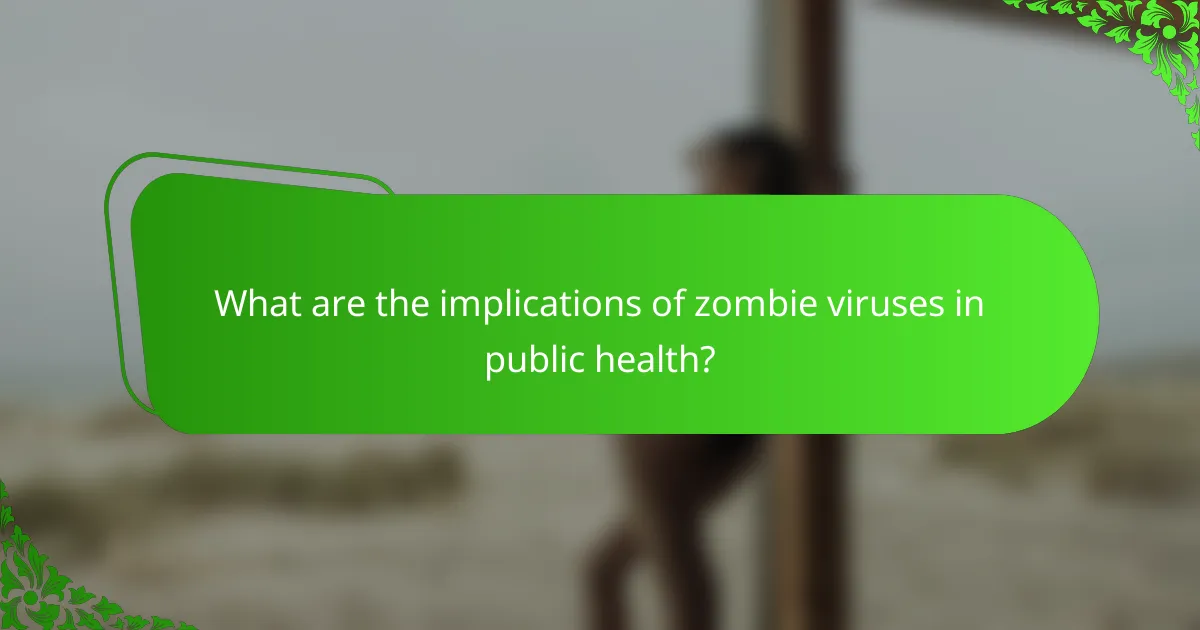 What are the implications of zombie viruses in public health?