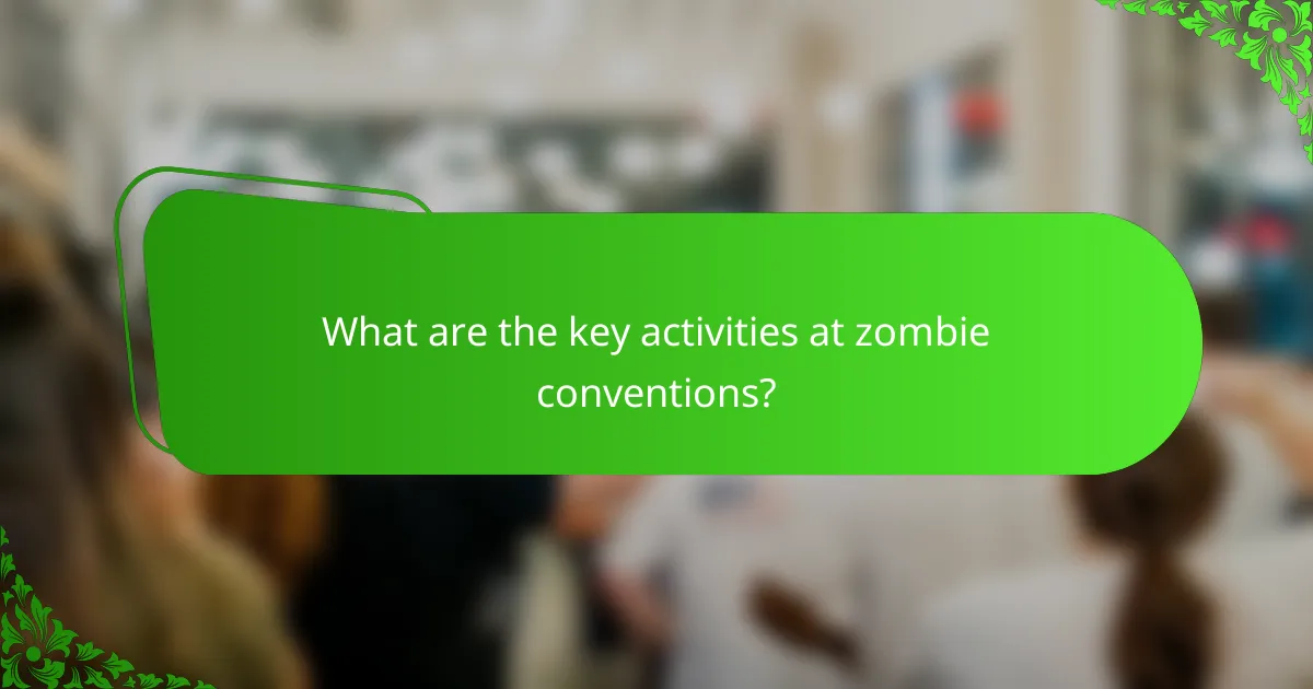 What are the key activities at zombie conventions?