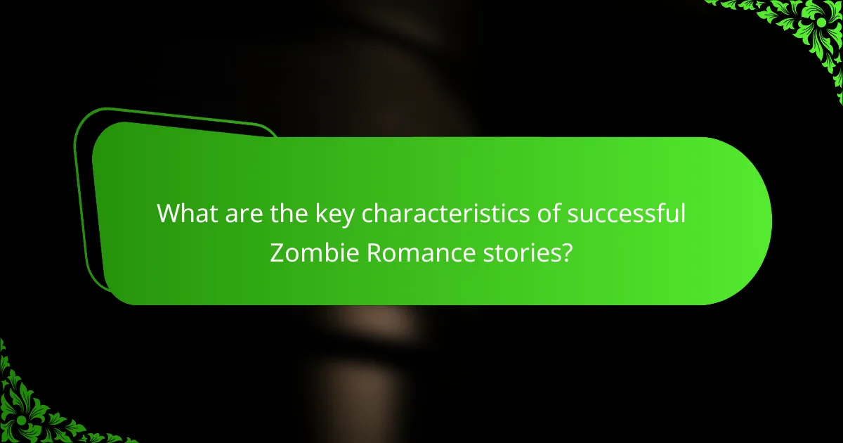 What are the key characteristics of successful Zombie Romance stories?