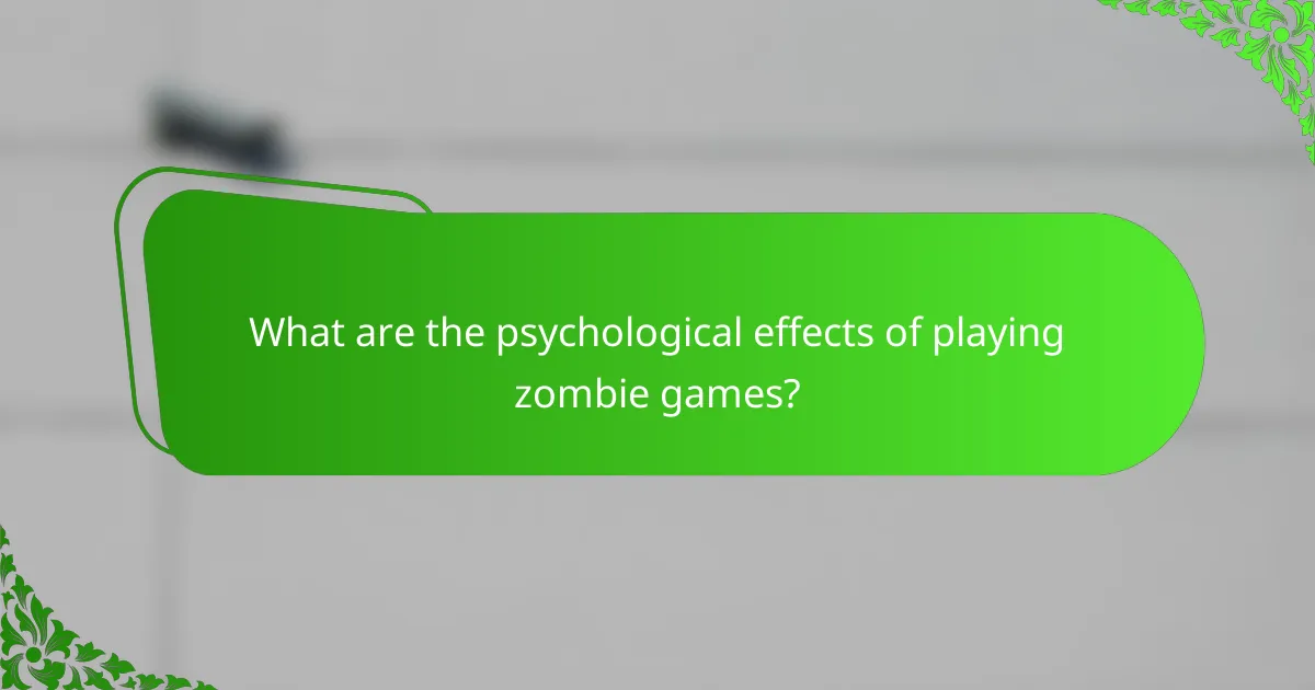 What are the psychological effects of playing zombie games?