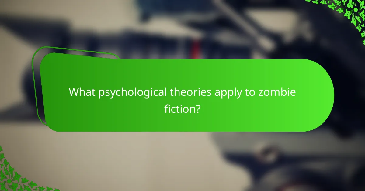 What psychological theories apply to zombie fiction?