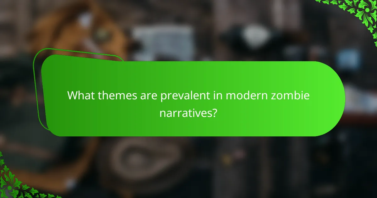What themes are prevalent in modern zombie narratives?