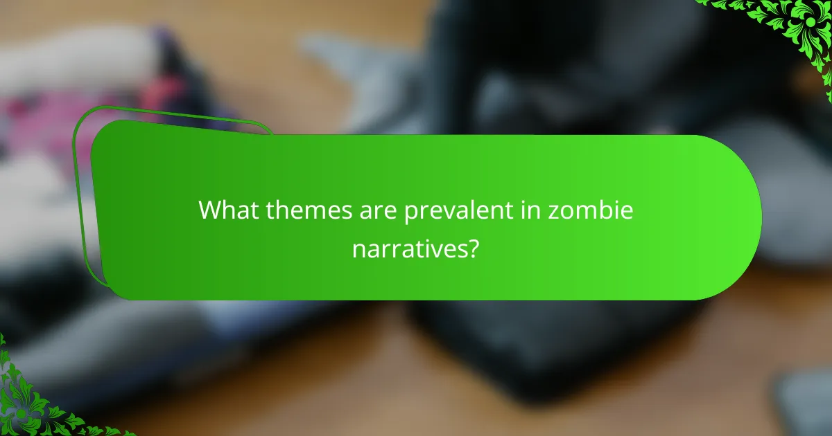 What themes are prevalent in zombie narratives?
